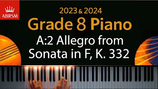 ABRSM 2023 amp 2024  Grade 8 A Piano exam  A2 Allegro 1st Mvmnt Sonata in F K 332  W A Mozart [upl. by Etom]