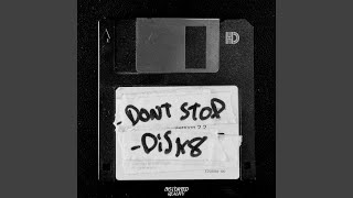 Dont Stop [upl. by Rumney]