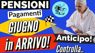 PAGAMENTI PENSIONI GIUGNO SI PARTE❗️ANTICIPI BANCHE Date Ufficiali e non Controlla ora❗️ [upl. by Assen]