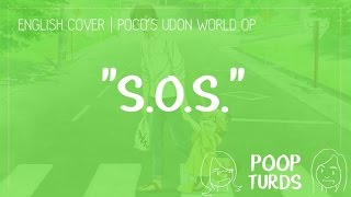 SOS  English Cover  Pocos Udon World OP [upl. by Lechar594]