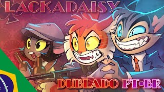 LACKADAISY Piloto  DUBLADO PTBR [upl. by Koah293]