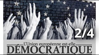 La construction européenne estelle encore démocratique  Partie 24 [upl. by Varhol839]