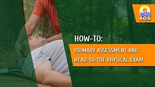 11 HowTo Primary Assessment and HeadtoToe Physical Exam for Wilderness First Aid [upl. by Aihsemek]