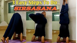 How to do Sirsasana with Wall Support  Headstand for Beginners  शीर्षासन [upl. by Karsten]