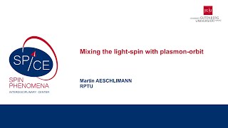 Talks  Spin textures Magnetism meets Plasmonics 2024  Martin AESCHLIMANN RPTU [upl. by Sidon]