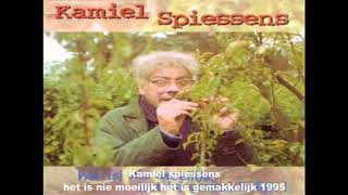 Kamiel spiessenshet is nie moeilijk het is gemakkelijk 1995 [upl. by Lorenz]