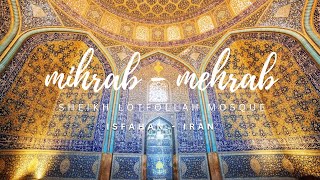 Sheikh Lotfollah Mosque Mihrab Mehrab [upl. by Bax]