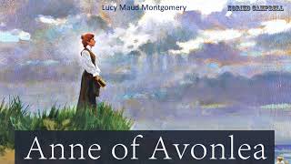 Anne of Avonlea  Audiobook by Lucy Maud Montgomery [upl. by Rowan]