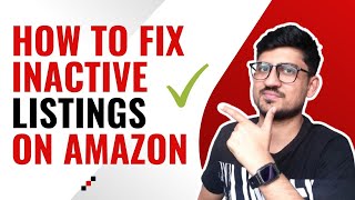 How To Fix Inactive Listing On Amazon  How To Active Suppressed Amazon Listing [upl. by Klump]