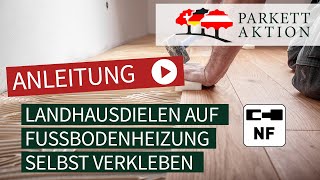 DIY Anleitung Landhausdielen auf Fußbodenheizung verkleben 2Schicht Parkett verkleben [upl. by Anerual]