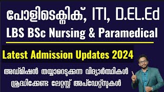 Admission Updates 2024  DELEd ITI Polytechnic LBS BSC Nursing amp Paramedical  Kerala [upl. by Leahciam]