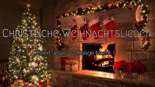 Christliche Weihnachtslieder [upl. by Vinay353]