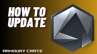 How to Update Armoury Crate  Asus Tuf Gaming [upl. by Anila802]