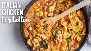 Italian Chicken Tortellini Skillet  one pan  The Recipe Rebel [upl. by Flanagan]