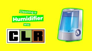 Cleaning a Humidifier with CLR  The Cary Company [upl. by Orecic]