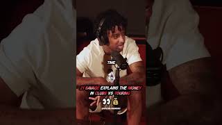 21 Savage EXPLAINS the money in CLUBS vs TOURING 👀💰 [upl. by Aubrey]