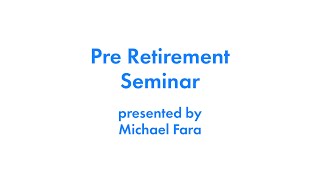 November 2022 Pre Retirement Seminar [upl. by Nonarb413]