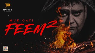 MUK GAYI FEEM 2  POPSY FT AVTAR MANIAC  OFFICIAL VIDEO [upl. by Marabel]