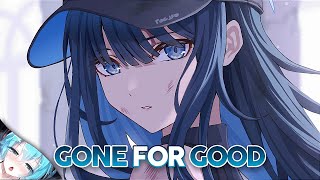 Nightcore  Gone For Good  Lyrics Rival x Jim Yosef Ft Alaina Cross [upl. by Onirefez]