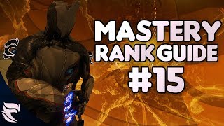 Warframe Mastery Rank Guide Episode 15 [upl. by Best685]