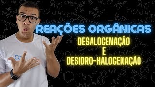 REAÇÕES DE ELIMINAÇÃO  DESALOGENAÇÃO E DESIDROHALOGENAÇÃO  REAÇÕES ORGÂNICAS Prof Lucas Daniel [upl. by Graf]