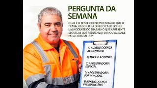 Acidente do Trabalho  Benefício Previdenciário [upl. by Edee]