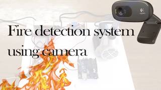 Fire detection system using camera [upl. by Pontias]