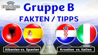 🏆UEFA EM 2024 Gruppe B  Albanien vs Spanien  Kroatien vs Italen  FaktenTipps [upl. by Standing643]