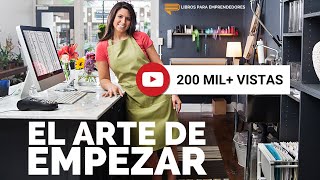 El Arte de Empezar  Un resumen de Libros para Emprendedores Podcast [upl. by Heilner]