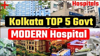 Top 5 Govt Hospitals in Kolkata  Kolkata Top Sarkari Hospital  SSKM  NRSMC  KMC  CNMC  RGKMC [upl. by Ennairb]