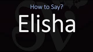 How to Pronounce Elisha CORRECTLY [upl. by Iel553]