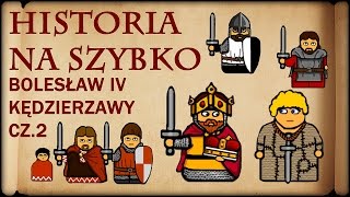 Historia Na Szybko  Bolesław IV Kędzierzawy cz2 Historia Polski 23 11551163 [upl. by Rimaj]