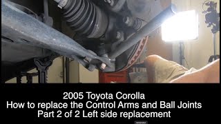 Toyota Corolla Replacing the Control Arm Left Side [upl. by Pizor]