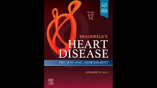 Braunwalds Heart Disease Review and Assessemt  WACP Exam  Cardiology [upl. by Cairistiona271]