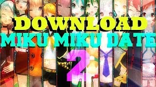 MIKU MIKU DATE 2 Full Game DOWNLOAD [upl. by Ylrahc]