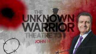 John Nichol’s The Unknown Warrior Theatrical Trailer [upl. by Chappelka285]