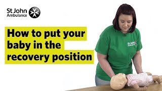 How to Put Your Baby in the Recovery Position  First Aid Training  St John Ambulance [upl. by Dasteel]