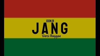 Jang Versi Reggae  oon b [upl. by Ruthy]