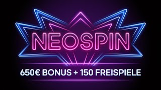 NeoSpin Bonus Code ✴️ 650€ Bonus  150 Freispiele [upl. by Mooney336]