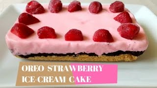 Oreo Strawberry IceCream Cake Recipe  NO Bake Cake  DIY Mothers Day Cake Idea [upl. by Thera668]