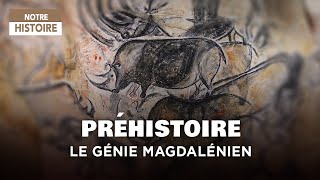 Les Grands Maîtres de la PRÉHISTOIRE  le Génie Magdalénien  Documentaire  BF [upl. by Schulein963]