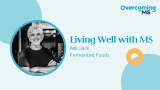 Ask Jack – fermented foods [upl. by Sundberg163]