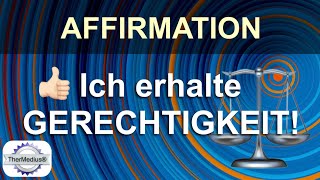 Affirmation Ich erhalte Gerechtigkeit [upl. by Noble]