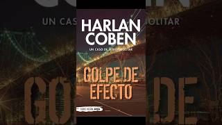 PRERESEÑA quotGolpe de efectoquot Harlan Coben [upl. by Koerlin405]