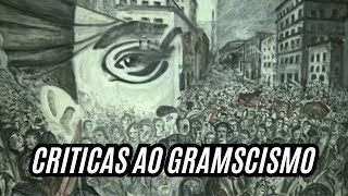 Criticas ao Gramscismo [upl. by Earahc459]