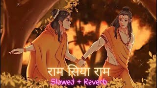 Ram Siya RamLofi slowedSlowed Reverbram siya ram siya ram jai jai ram [upl. by Atelokin]