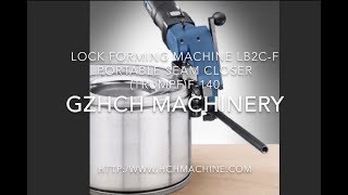 GZHCH Machinery Lock Former LB2CF amp Portable Seam Closer F140 for fan blower [upl. by Latsyrhc]