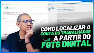 Como consultar a conta do FGTS do trabalhador para os recolhimentos a partir FGTS Digital [upl. by Euqirat]