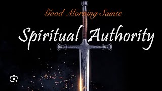 Spiritual Authority  Good Morning Saints  October 7th 2024 [upl. by Ahsenal648]