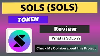 What is SOLS SOLS Coin  Review About SOLS Token [upl. by Annekam]